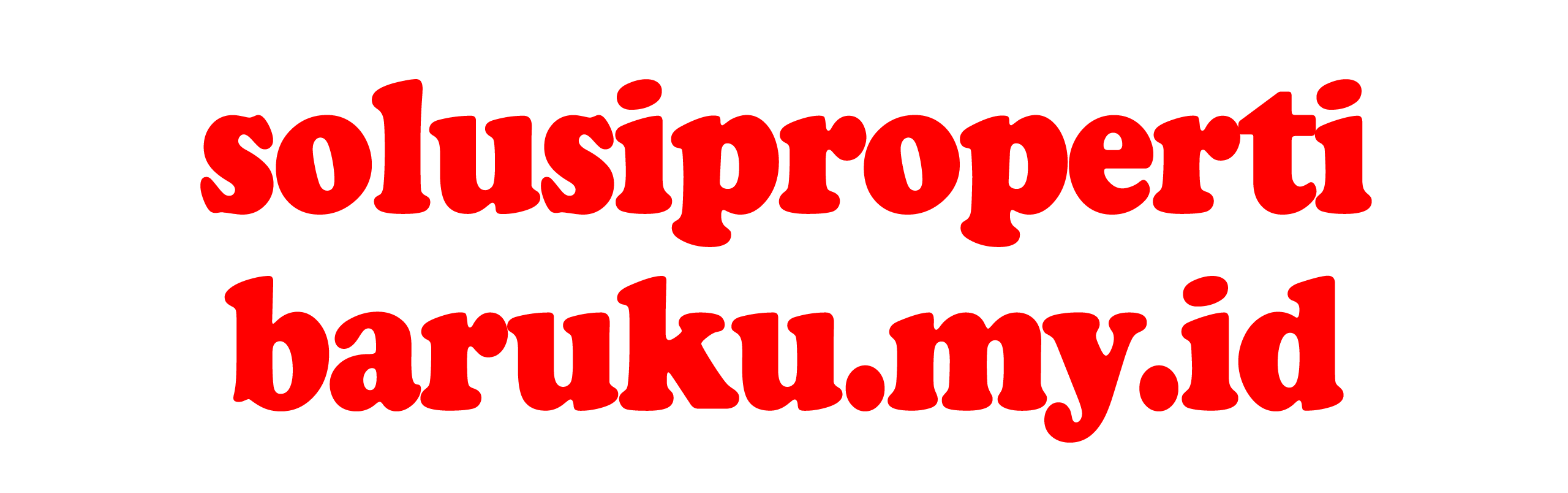 Solusi Properti Baru Ku